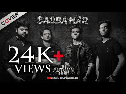 SADDA HAQ-(Rock) Cover | The Autumn Project | Rockstar | Ranbir Kapoor | Mohit Chauhan | A.R.Rahman