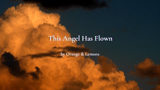 Heaven Knows (This Angel Has Flown) by Orange &amp; Lemons