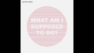 Keaton Conrad - What Am I Supposed to Do? (Official Audio)