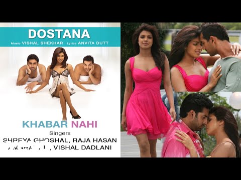 Khabar Nahi Best Song - Dostana|Priyanka Chopra|John Abraham|Abhishek|Shreya Ghoshal
