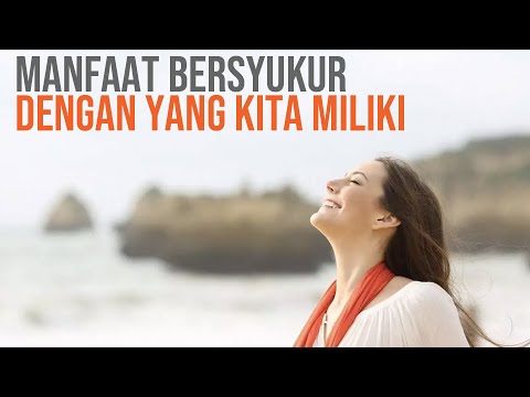 MANFAAT MERASA CUKUP DAN BERSYUKUR DENGAN YANG DIMILIKI