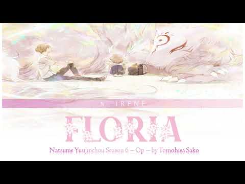 Natsume Yuujinchou Season 6 ~ Opening ~ "Floria" by Tomohisa Sako (Full Version)