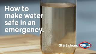 Clorox How to Make Water Safe in an Emergency with Clorox