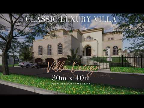 30x40 Meter Classic Luxury Villa Design | Grand Exterior & 3D Animation | Naqsh Tameer