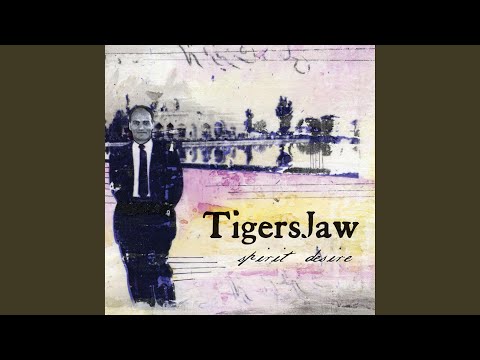 Spirit Desire - Tigers Jaw