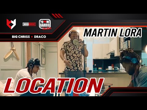 Martin Lora  - Location | Big Chriss X Draco Deville | EN VIVO 🔴