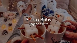 Santa Baby - Taylor Swift (lyrics)