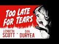 Too Late For Tears - Full Movie - B&W - Film Noir/Suspense - Lizabeth Scott - Dan Duryea (1949)