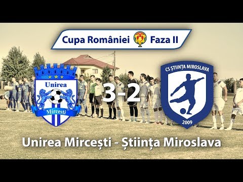 Faza 2 | Unirea Mircesti - Stiinta Miroslava