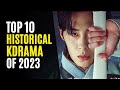 Top 10 Historical Korean Dramas You Must Watch! 2023