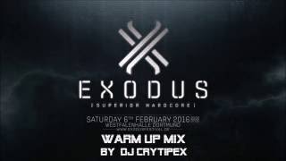 EXODUS Festival 2016 - Warm Up Megamix by DJ Crytipex