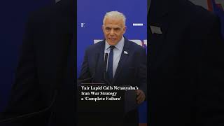Yair Lapid Calls Netanyahu’s Iran War Strategy a ‘Complete Failure’ | N18G