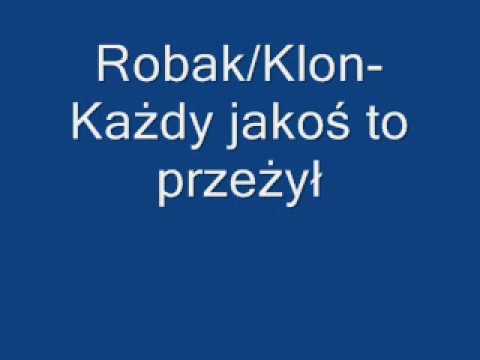 Robak/Klon.Kazdy jakoś to przeżył