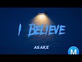 Asake - I BELIEVE [Official lyrics video]