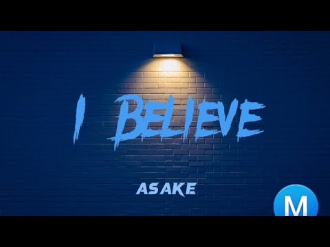 Asake - I BELIEVE [Official lyrics video]