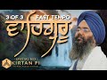 Fast Tempo Speed Naam Simran Waheguru Vaheguru Jaap Bhai Manpreet Singh Kanpuri Kirtan Fi