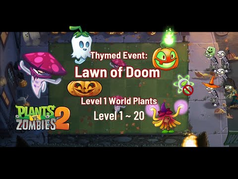 PvZ2: Thymed Event | Lawn of Doom 2023 ft. Nightcap | LEVEL 1 - 20 | Lvl 1 World Plants