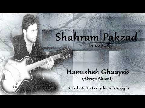 Shahram Pakzad - Hamisheh Ghaayeb
