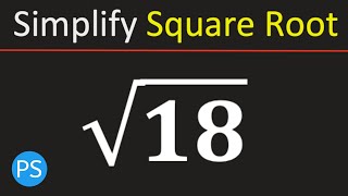 Simplify Square Root of 18 || Square Root 18, Sqrt(18)