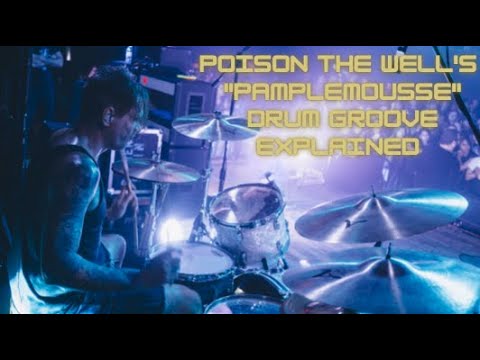 Poison the Well's Pamplemousse drum groove explained.