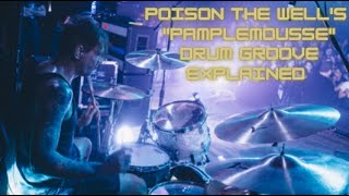 Poison the Well&#39;s Pamplemousse drum groove explained.