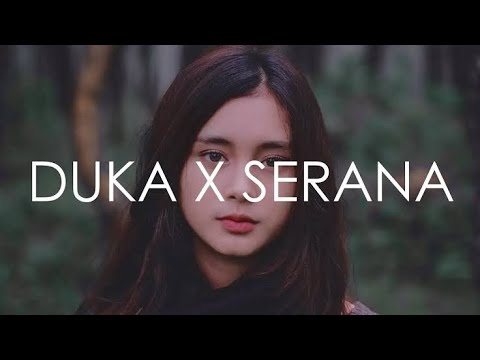 Lirik Video Duka X Serana | Last Child vs  for Revenge | Mashup