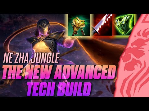 NE ZHA JUNGLE  - THE NEW ADVANCED TECH BUILD!