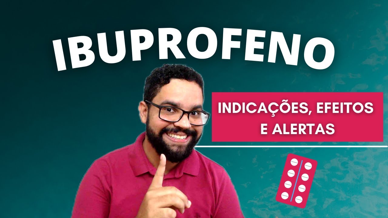 Ibuprofeno - Para que serve, quem não deve usar e efeitos colaterais mais comuns