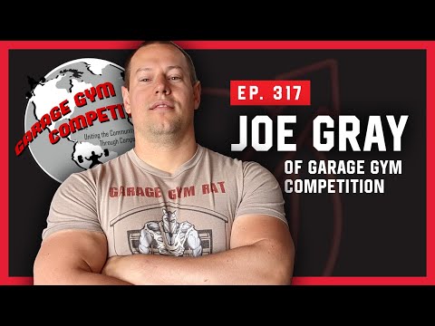 Largest Online Lifting Event - Joe Gray of Garage Gym Competition - Massenomics Podcast #317
