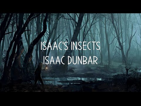 Isaac Dunbar - Isaac's Insects (Lyric Video)