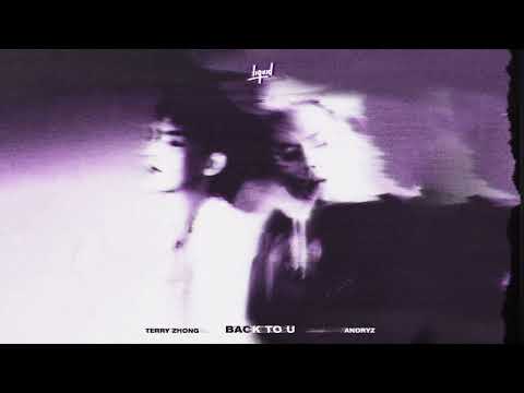 Terry Zhong, 林渝植Anoryz - Back To U 回到你身邊 (Official Visualizer)