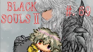 【ブラックソウル2実況】BLACKSOULSⅡ -愛しき貴方へ贈る不思議の国-【#.69】
