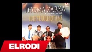 Thoma Zarka - Lule Ti Lule Jot Eme