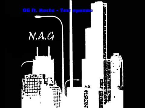 N A G - (OG) ft  Moctu - Test opname (DODELIJK!!!!!) 2009 NIEUW!