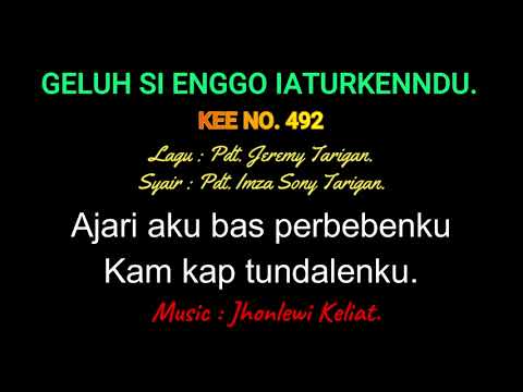 KEE 492 (Karaoke Version) - Jhonlewi Keliat. GELUH SI ENGGO IATURKENNDU.