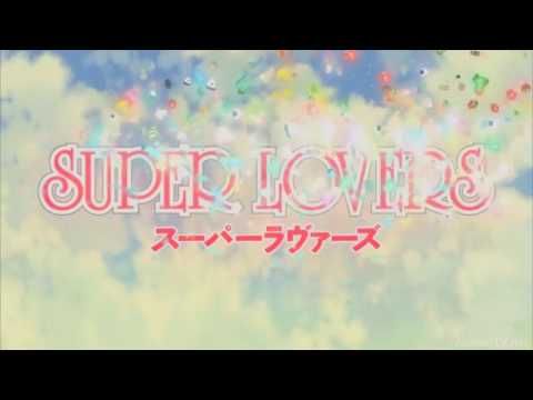 Super Lovers Opening