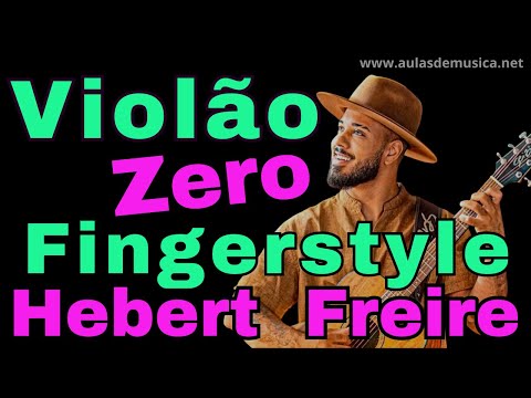 Violão Online  Para Todos - Aprenda Violão do Zero  aos Dedilhados em Fingerstyle   Hebert Freire