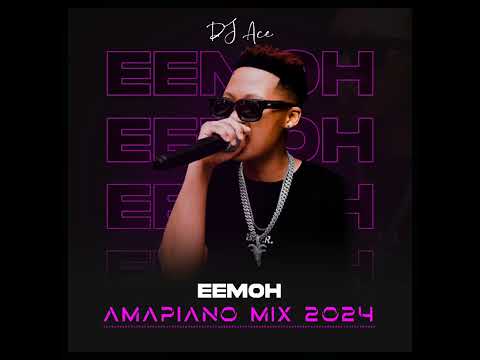 Eemoh | Amapiano Mix 2024 | DJ Ace ♠️