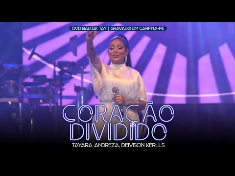 Tayara Andreza - Coração Dividido (DVD Baú da Tay)