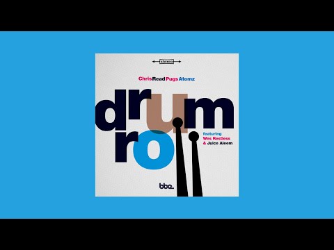 Chris Read & Pugs Atomz feat Wes Restless & Juice Aleem - Nice & Easy [BBE Records]