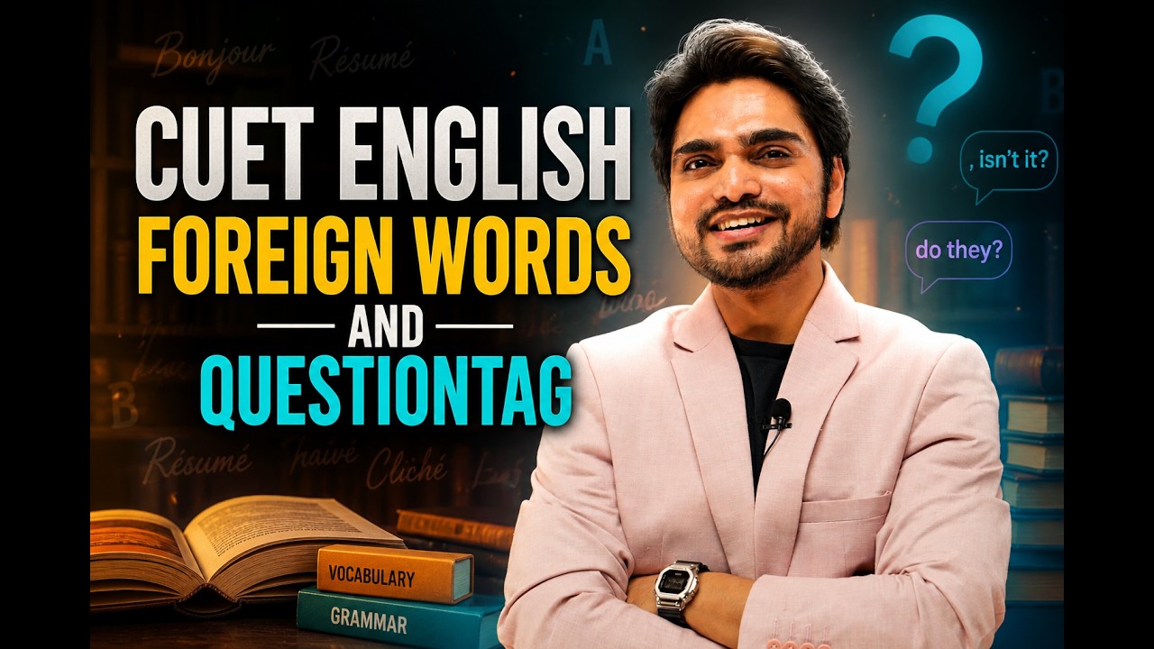 CUET ENGLISH | FOREIGN WORDS AND QUESTION TAG