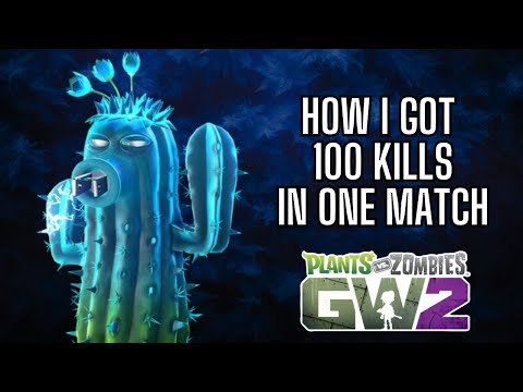 Power Cactus Guide + 100 Kills in One Match PVZ GW2