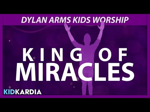 KING OF MIRACLES || MOTIONS & LYRICS || @dylanarmskidsworship - Kingdom Kids Zone, Sing With Me - Kid Kardia