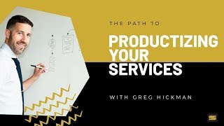 The Path To Productizing Your Services