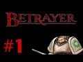 Let's Play Betrayer - Episode 1 - Gameplay ...