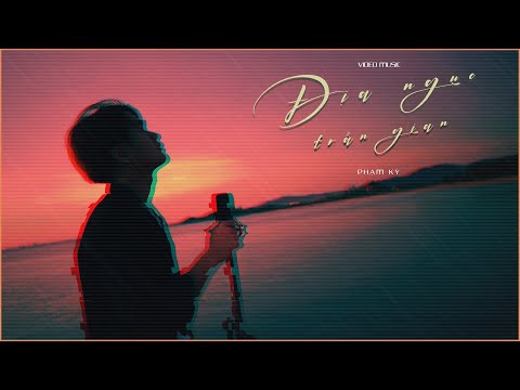 ĐỊA NGỤC TRẦN GIAN | PHẠM KỲ | OFFICIAL MV