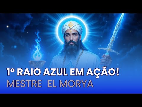 DECRETOS E MANTRAS 1º RAIO AZUL - RAIO CHAMA AZUL - MESTRE EL MORYA - ARCANJO MIGUEL