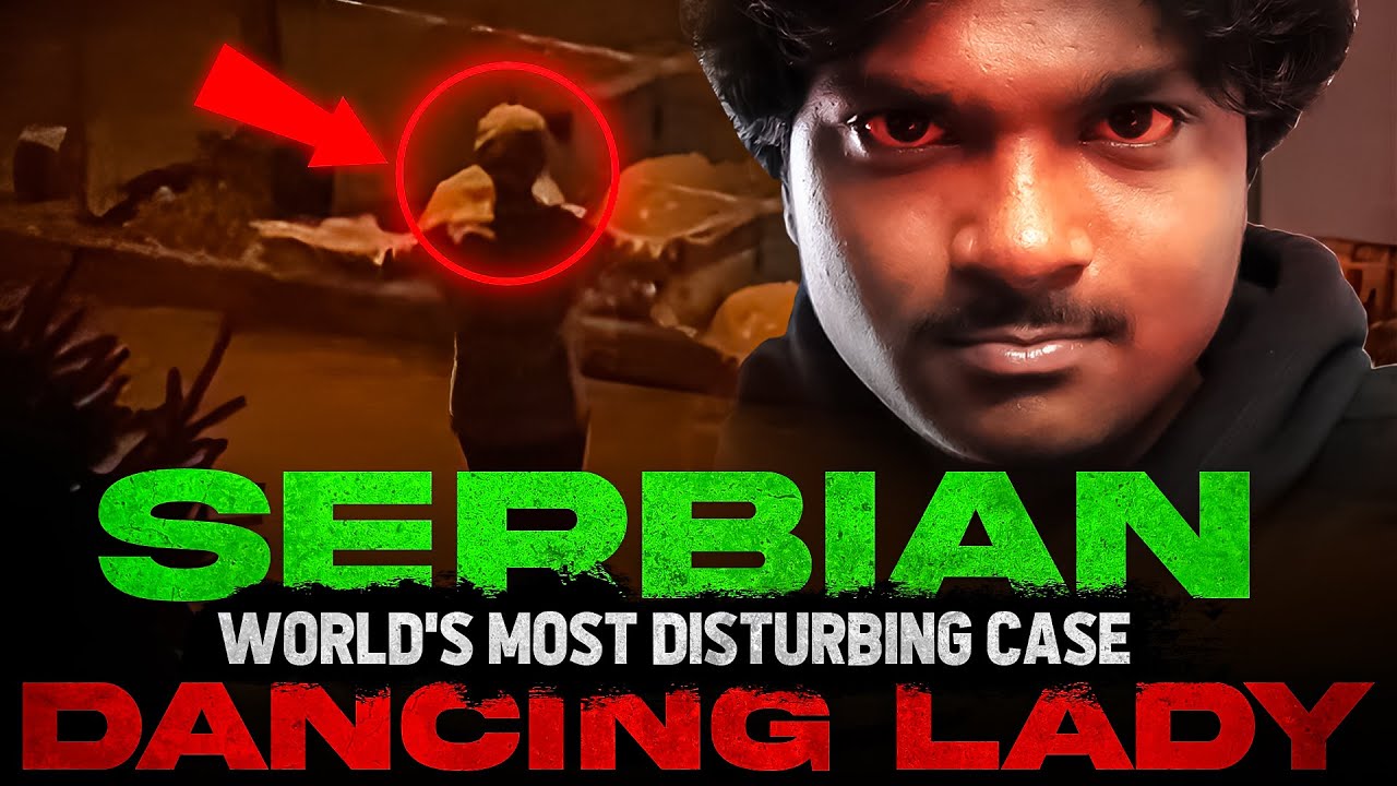 Serbian Dancing Lady: World's Most Disturbing Case of Dancing Lady