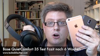 Bose QuietComfort 35 Test Fazit nach 6 Wochen