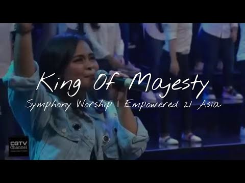 King Of Majesty - Symphony Worship at Empowered21 Asia